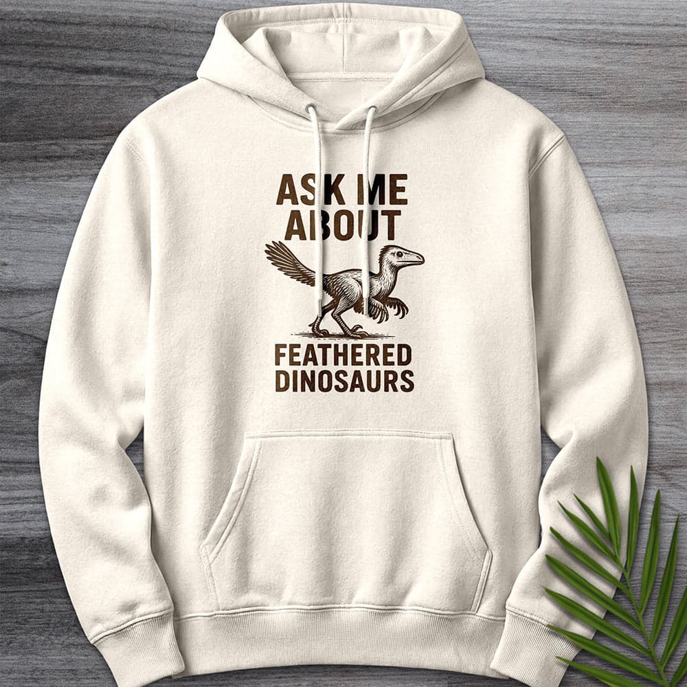 Hoodie S / Sandshell Ask Me About Feathered Dinos Premium Hoodie