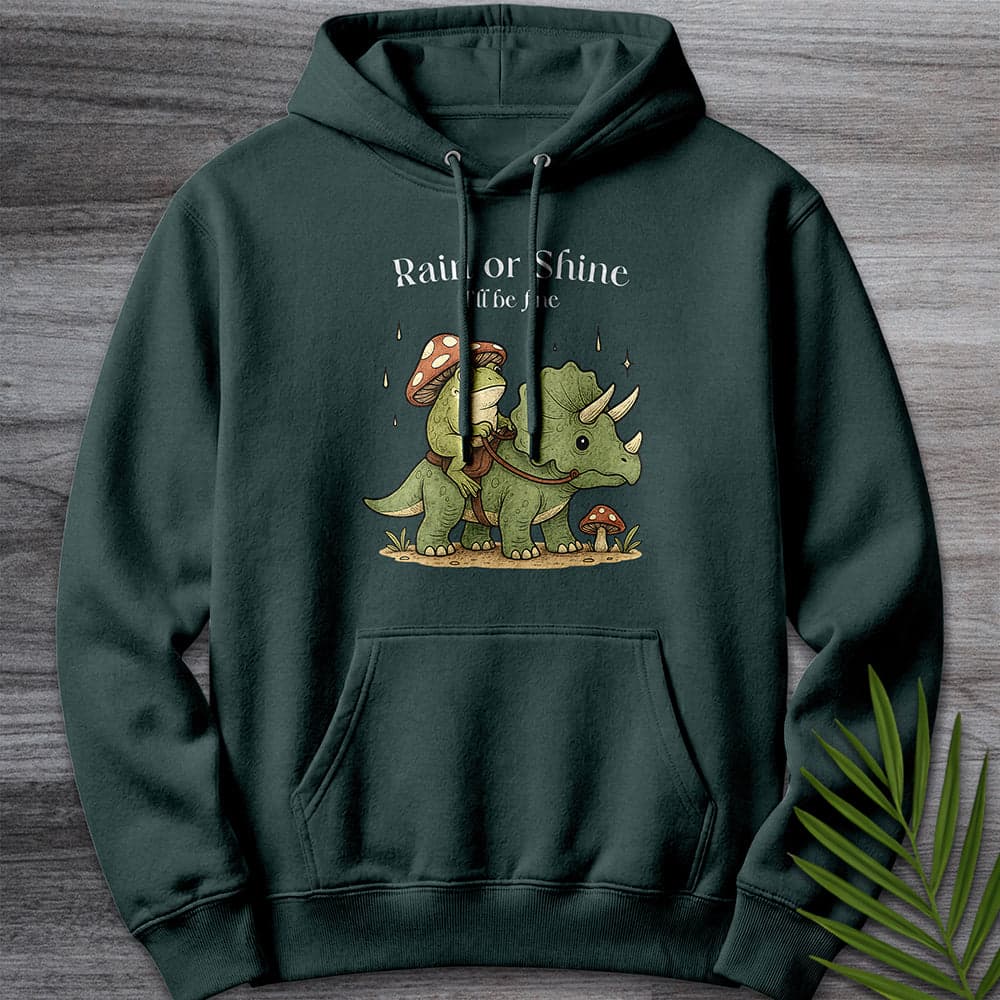 Hoodie S / Sports Green Rain or Shine I'll Be Fine Premium Hoodie