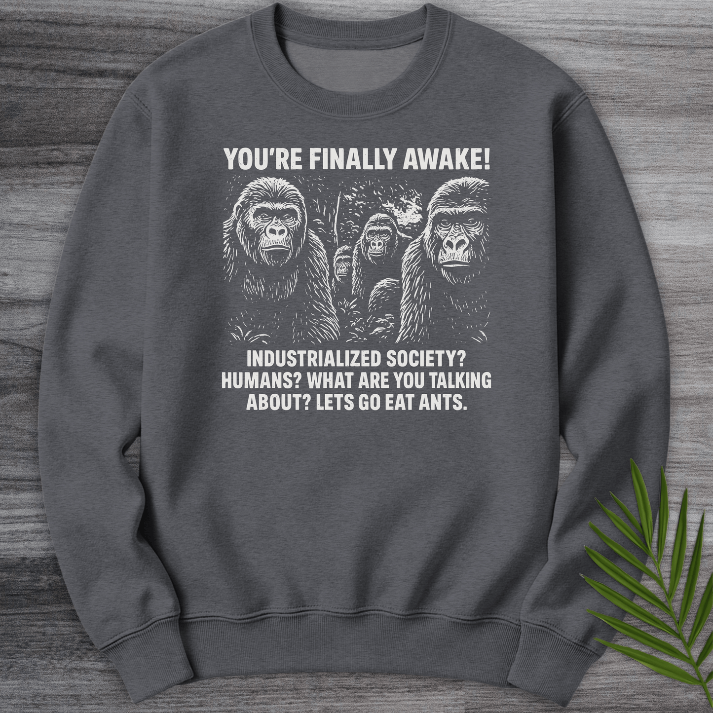 Sweatshirt Dark Heather / S You're Finally Awake Crewneck