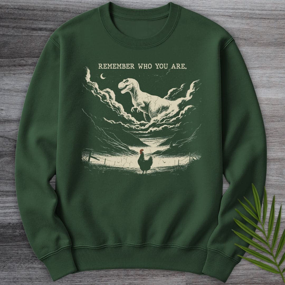Sweatshirt Forest Green / S Remember Who You Are Crewneck
