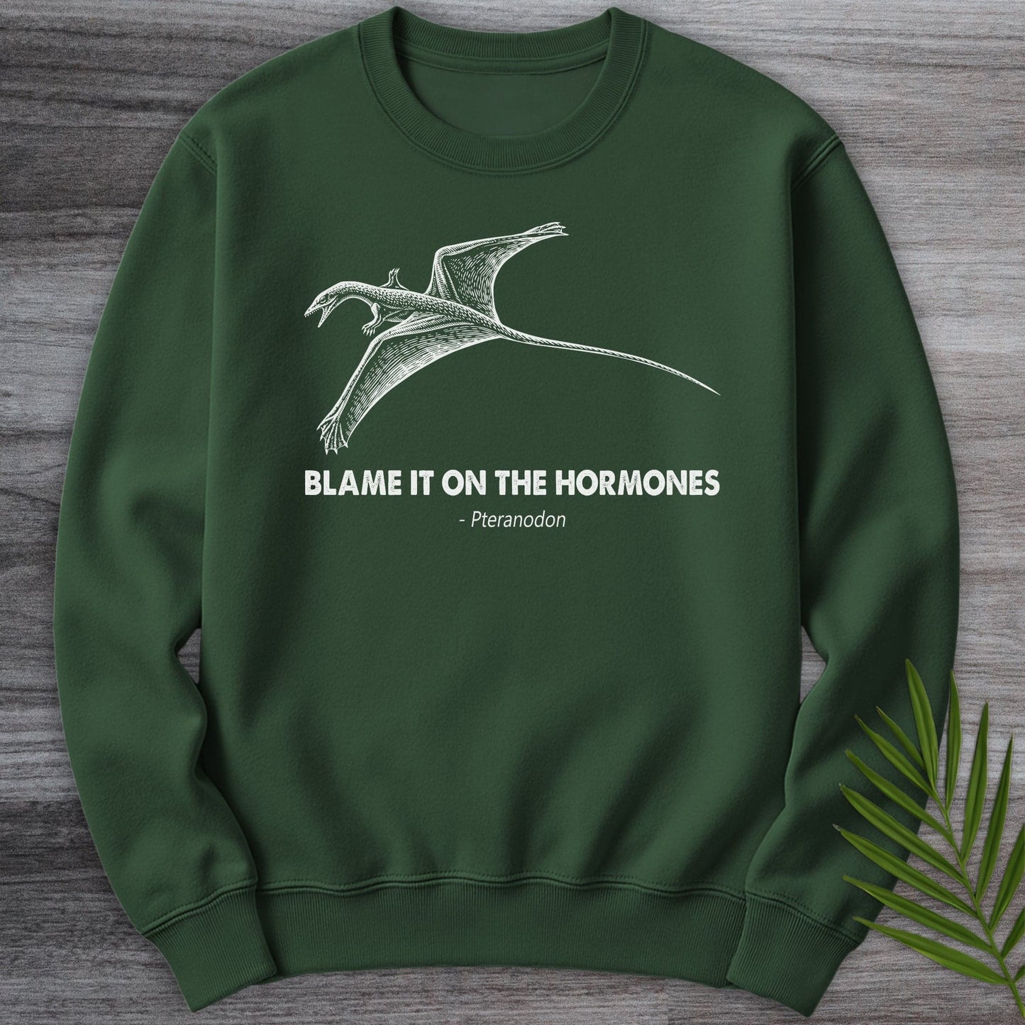 Sweatshirt Forest Green / S The Hormonal Pteranodon Crewneck