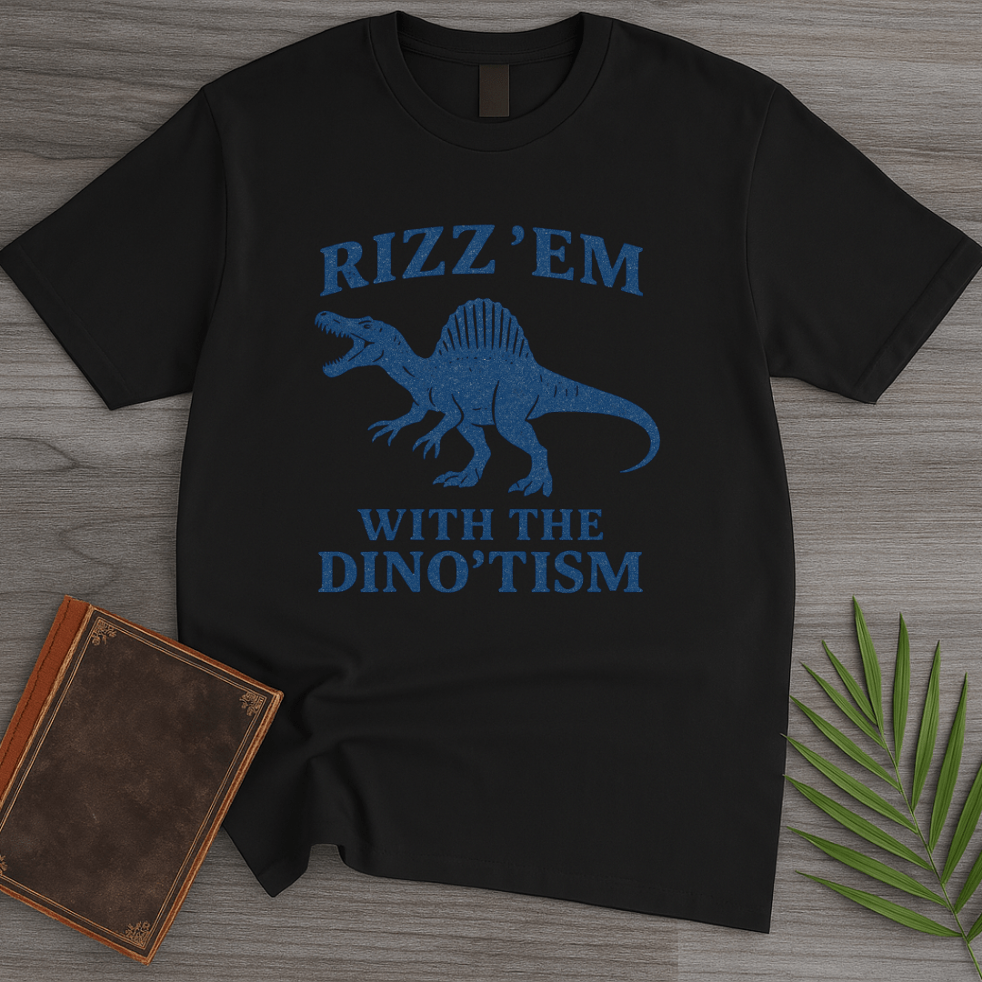 T-Shirt Black / S Rizz'em with Dino'tism  T-Shirt