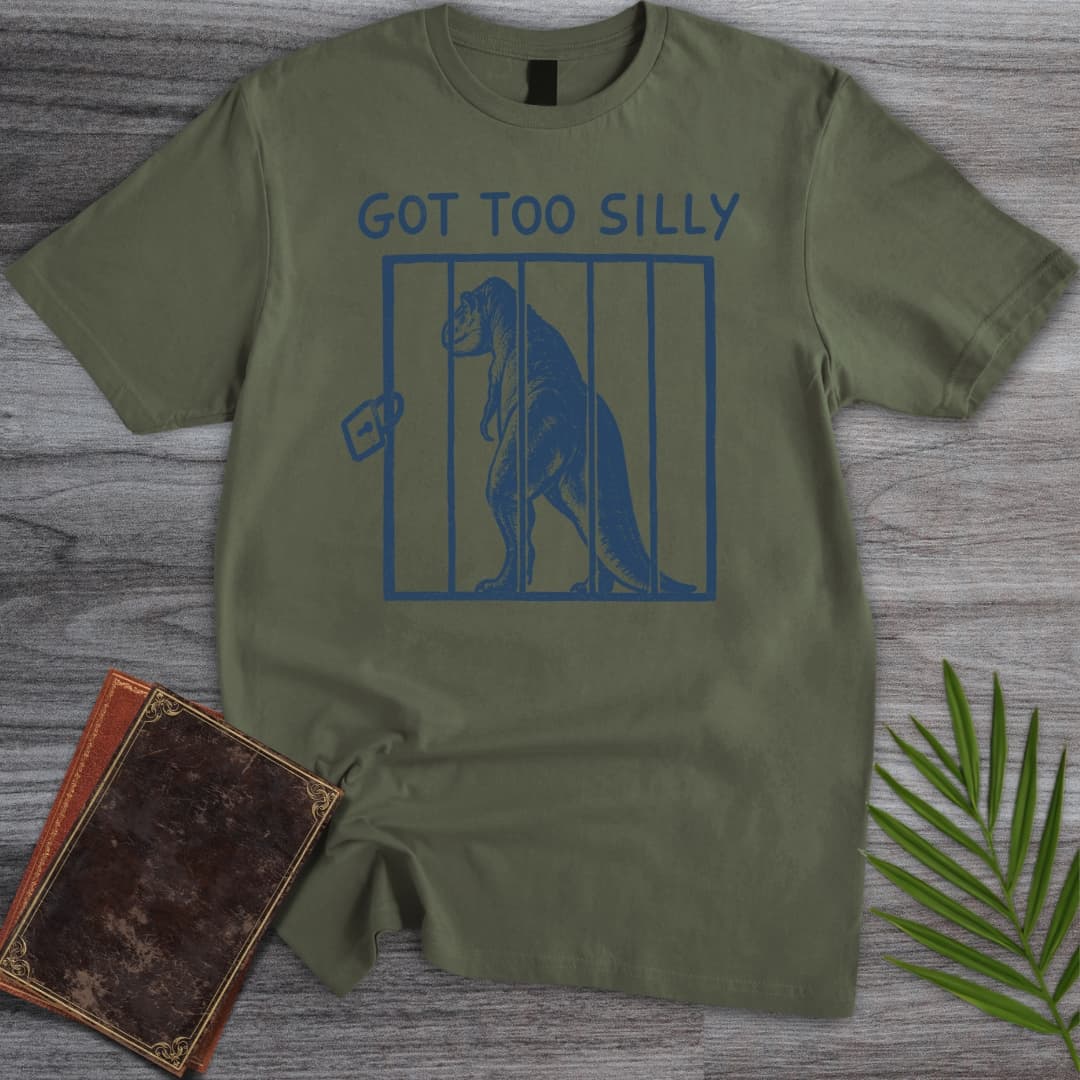 T-Shirt Military Green / S Got Too Silly T-Shirt