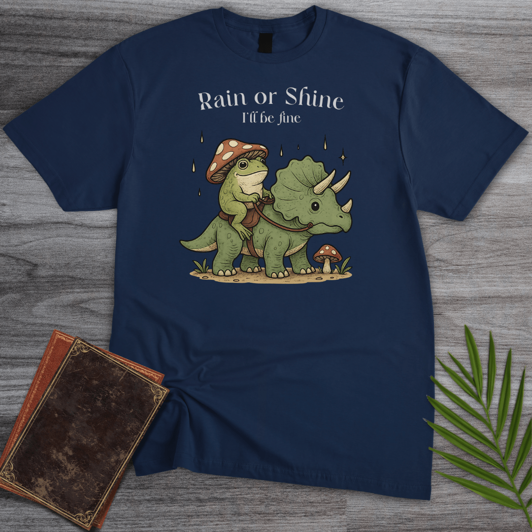 T-Shirt Navy / S Rain or Shine I'll be fine T-Shirt