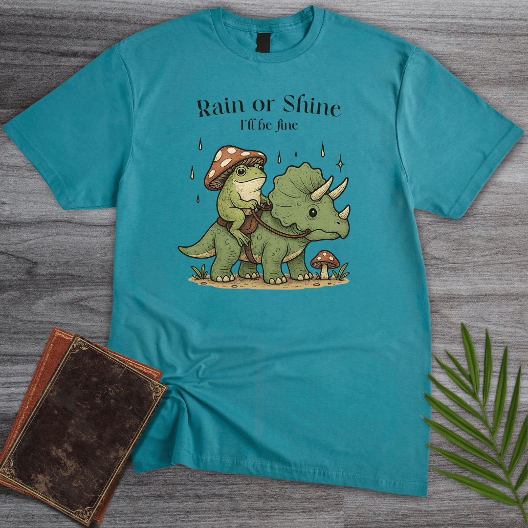 T-Shirt Tropical Blue / S Rain or Shine I'll be fine T-Shirt