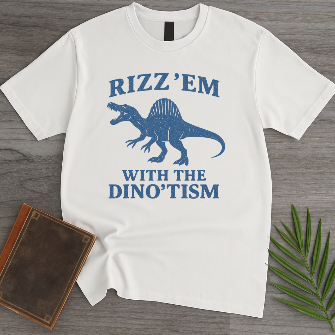 Rizz'em with Dino'tism  T-Shirt