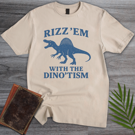 Rizz'em with Dino'tism  T-Shirt