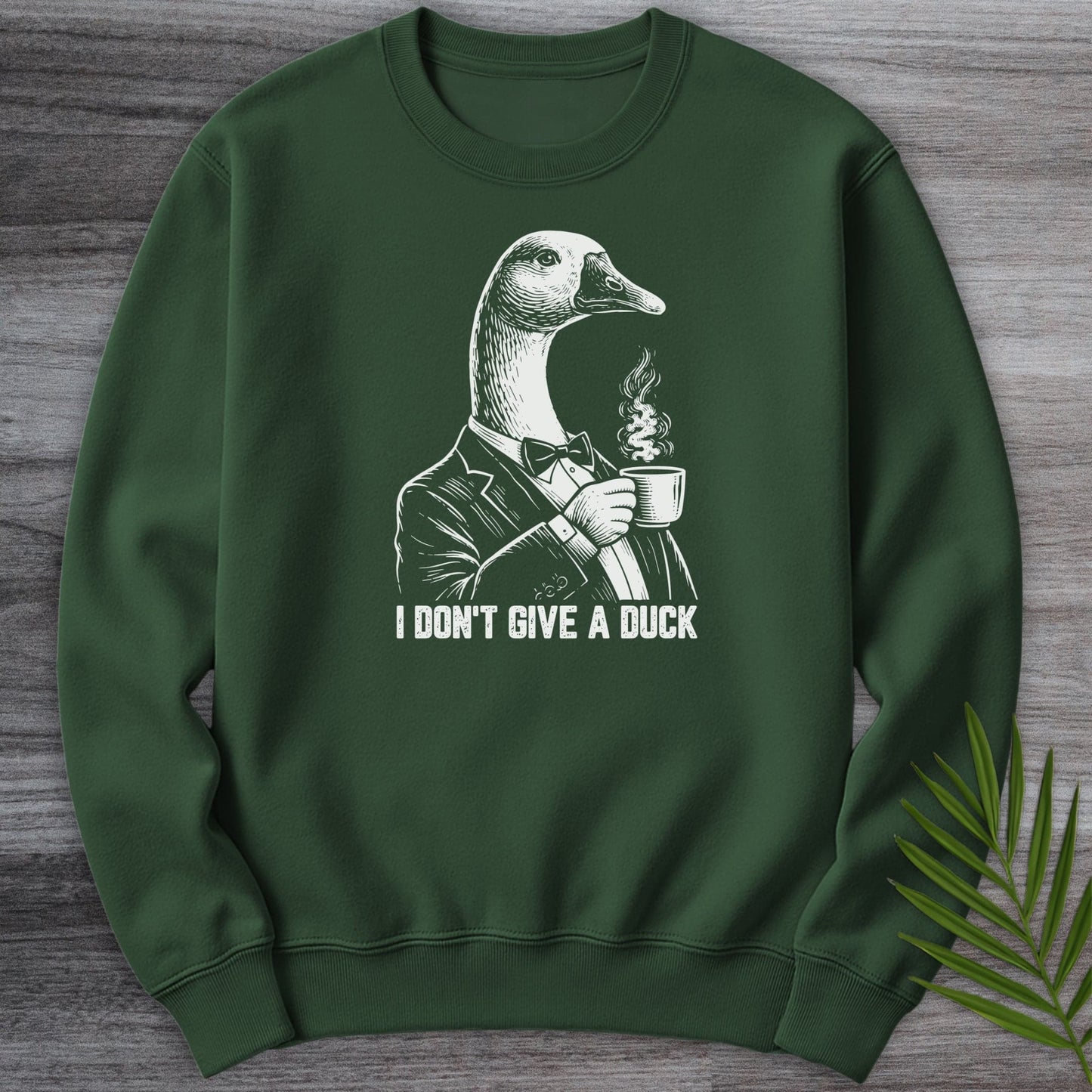 Sweatshirt Forest Green / S I Don't Give a Duck Crewneck