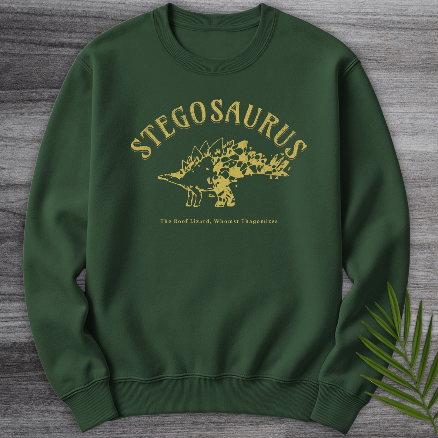 Sweatshirt Forest Green / S Stegosaurus Whomst Thagomizes Crewneck