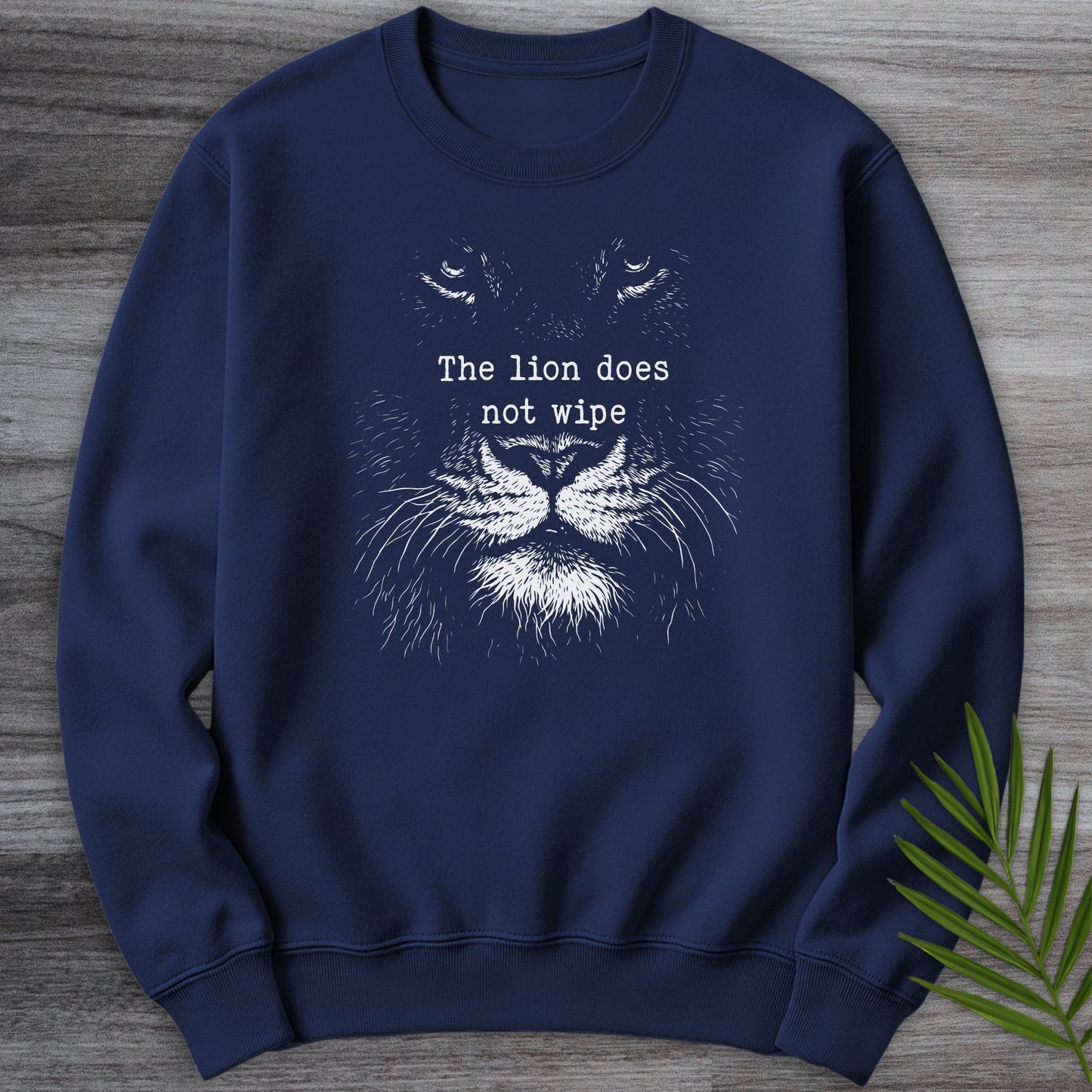Sweatshirt Navy / S The Lion Does Not Wipe Crewneck