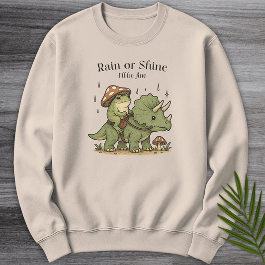 Sweatshirt Sand / S Rain or Shine I'll Be Fine Crewneck