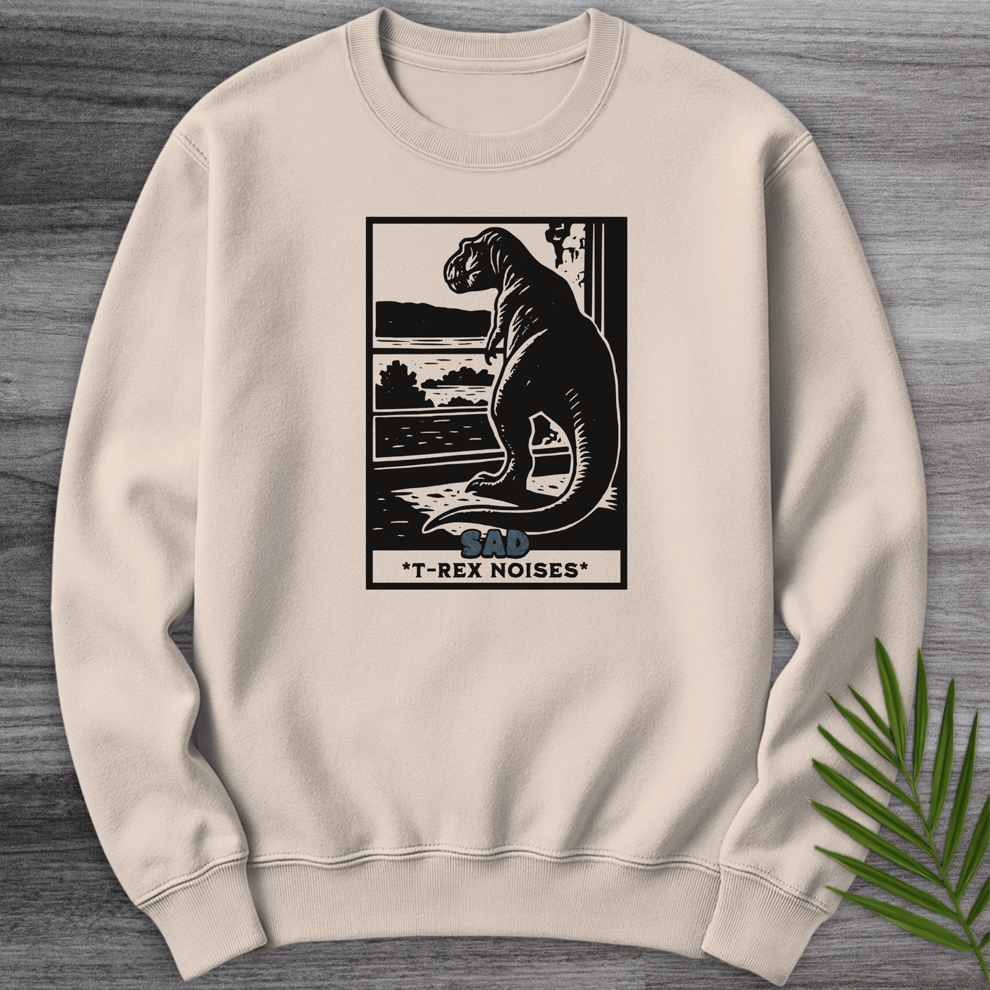 Sweatshirt Sand / S Sad T-Rex Noises  Crewneck