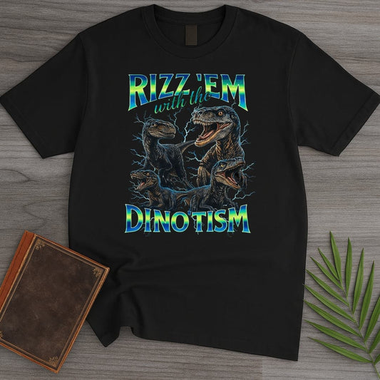 T-Shirt Black / S Dino'tism Raptor Rizz T-Shirt