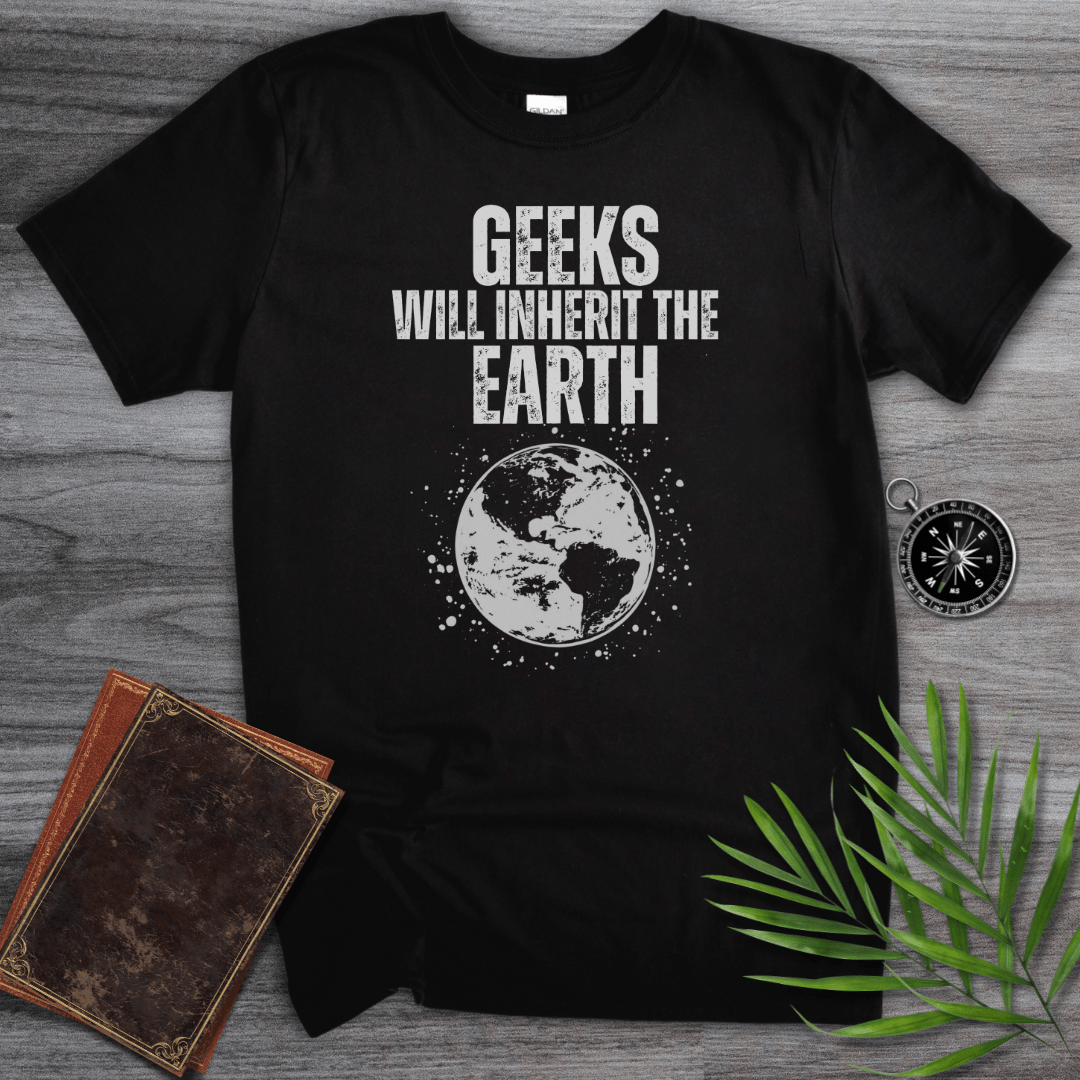 T-Shirt Black / S Geeks Will Inherit The Earth! Graphic T-Shirt