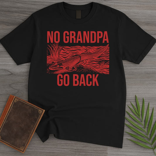 T-Shirt Black / S Go Back Grandpa! T-Shirt