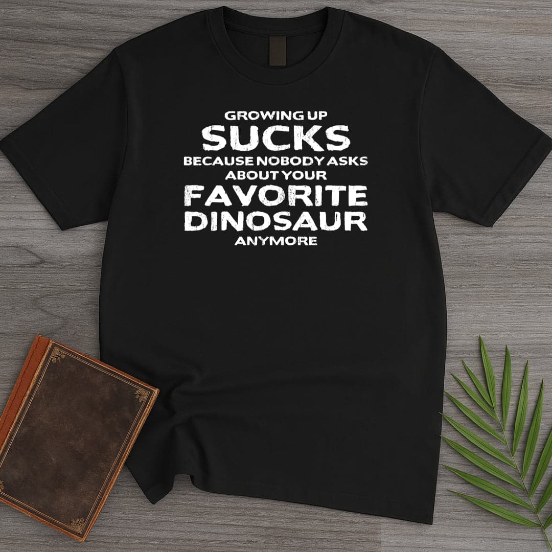 T-Shirt Black / S Growing Up Sucks T-Shirt