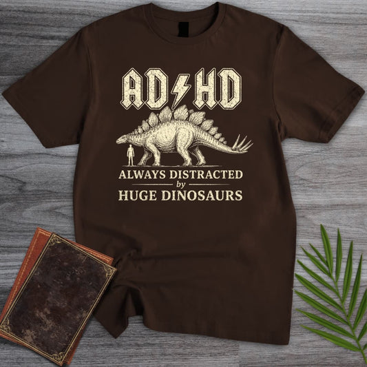 T-Shirt Dark Chocolate / S Always Distracted by Stegosaurus (ADHD) T-Shirt