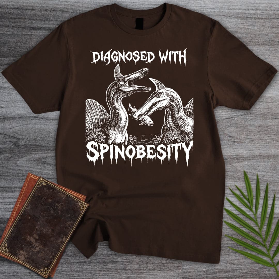 T-Shirt Dark Chocolate / S Diagnosed with Spinobesity T-Shirt