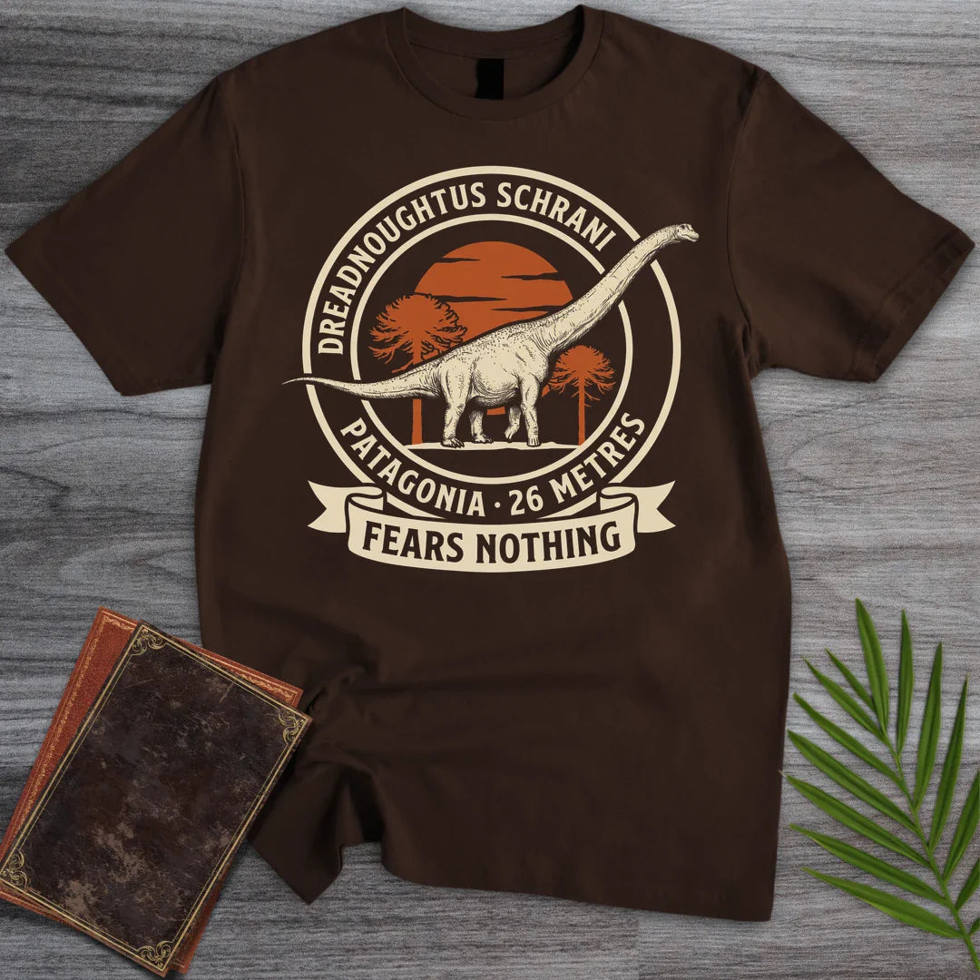 T-Shirt Dark Chocolate / S Fears Nothing Dreadnoughtus T-Shirt
