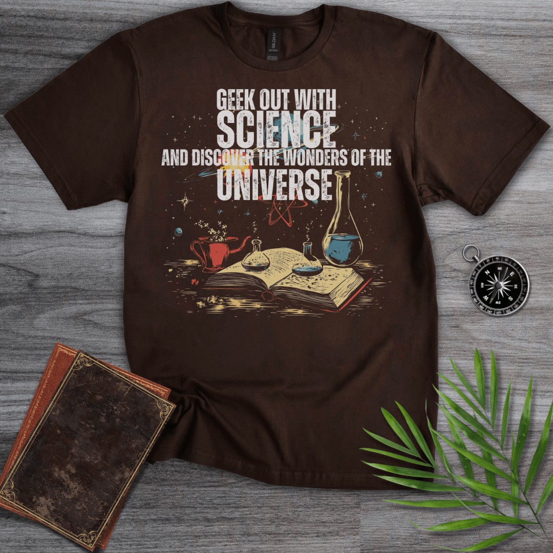 T-Shirt Dark Chocolate / S Geek Out With Science Phrase Graphic T-Shirt