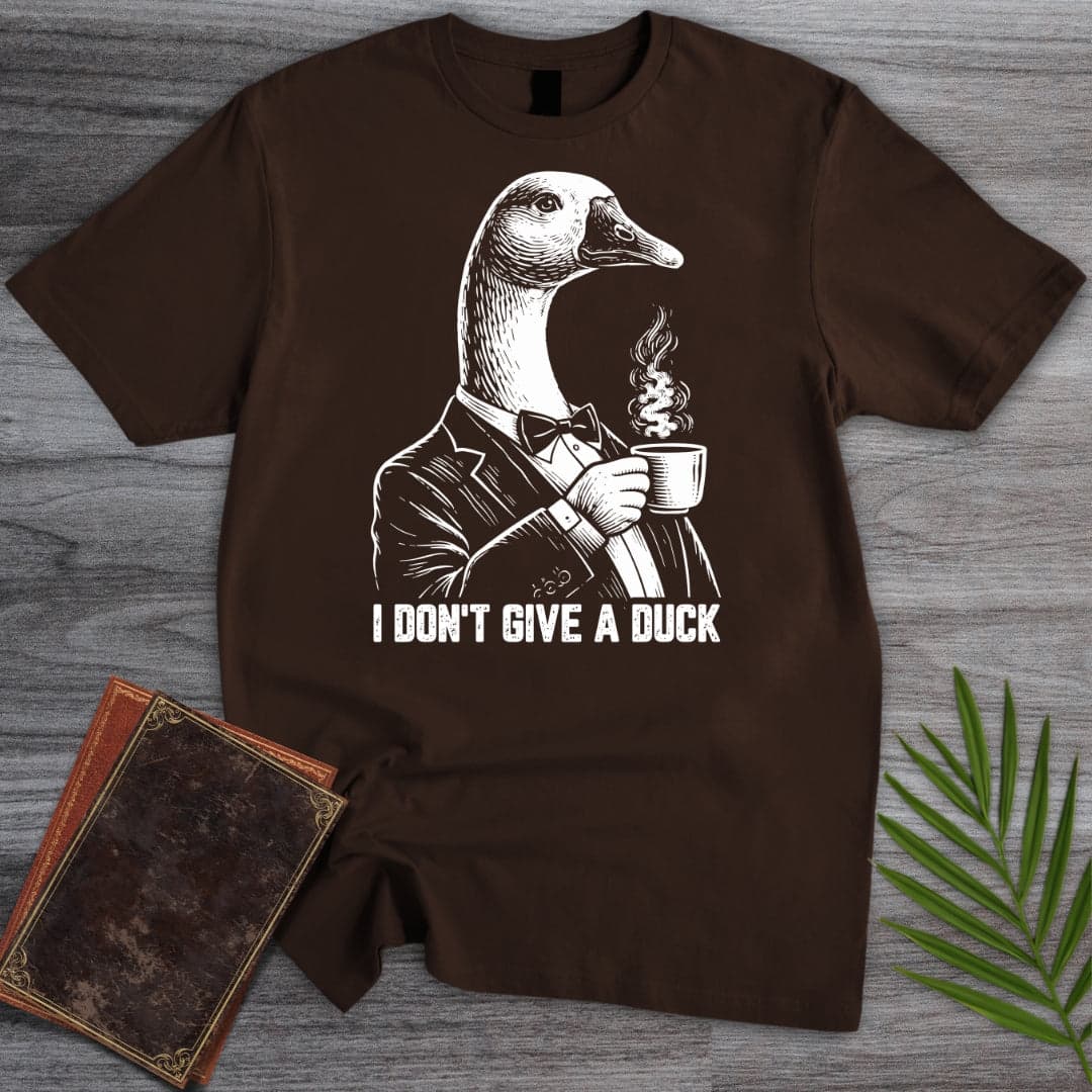 T-Shirt Dark Chocolate / S I Don't Give a Duck T-Shirt