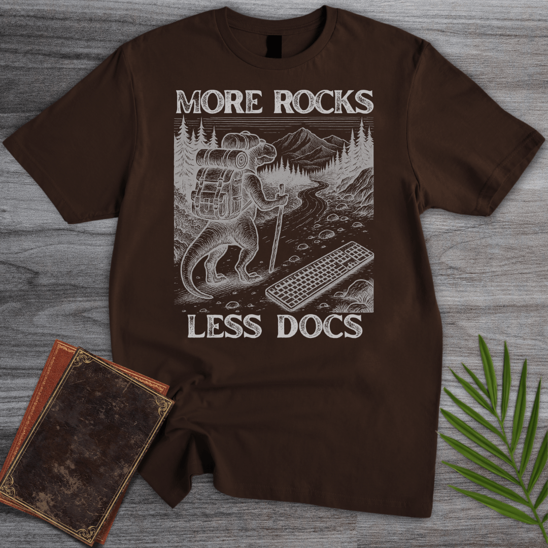 T-Shirt Dark Chocolate / S More Rocks Less Docs T-Shirt