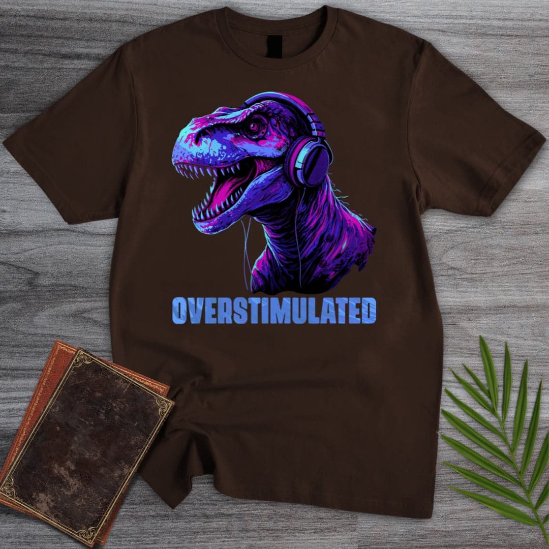 T-Shirt Dark Chocolate / S Overstimulated Dino'tism T-Shirt
