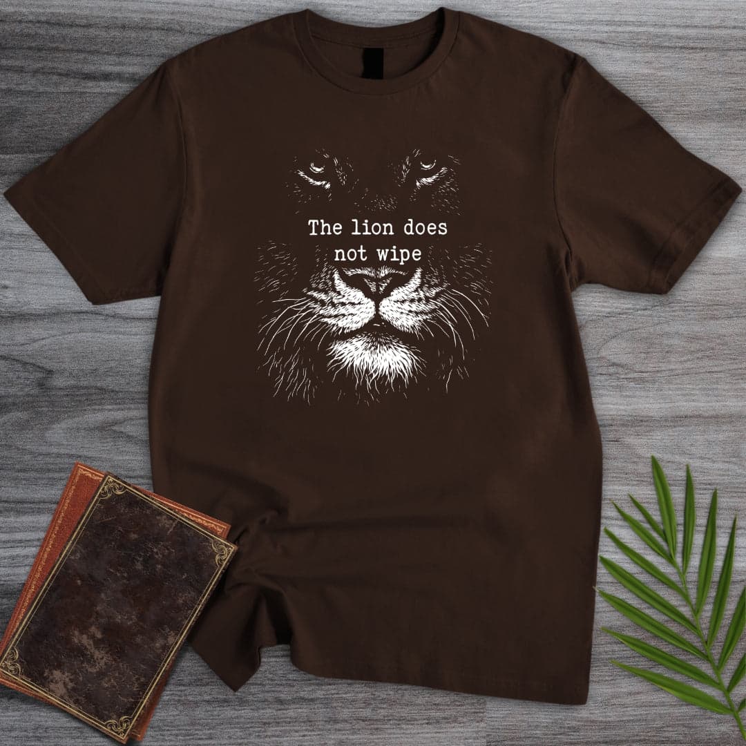 T-Shirt Dark Chocolate / S The Lion Does Not Wipe T-Shirt