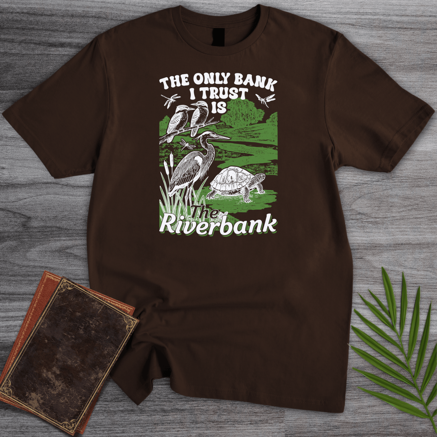 T-Shirt Dark Chocolate / S Trust The Riverbank T-Shirt