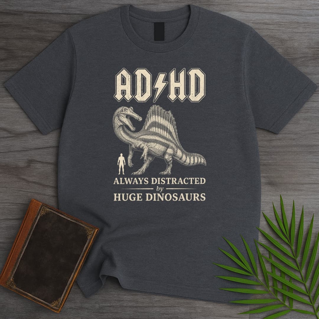 T-Shirt Dark Heather / S Always Distracted by Spinosaurus (ADHD) T-Shirt
