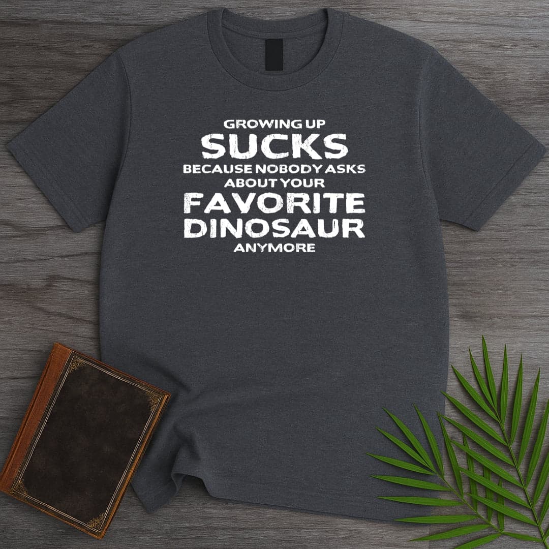 T-Shirt Dark Heather / S Growing Up Sucks T-Shirt