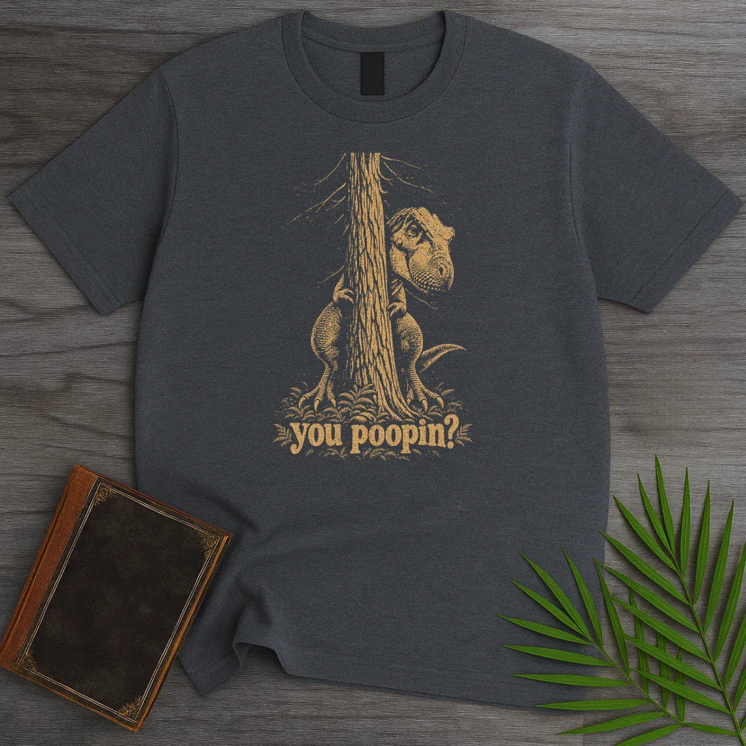 T-Shirt Dark Heather / S You poopin T-Shirt