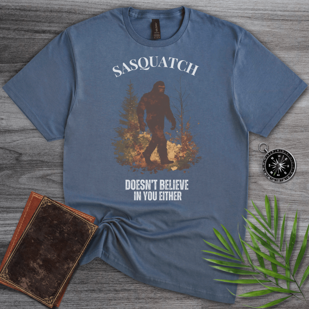 T-Shirt Heather Indigo / S Sasquatch Funny Quote T-Shirt