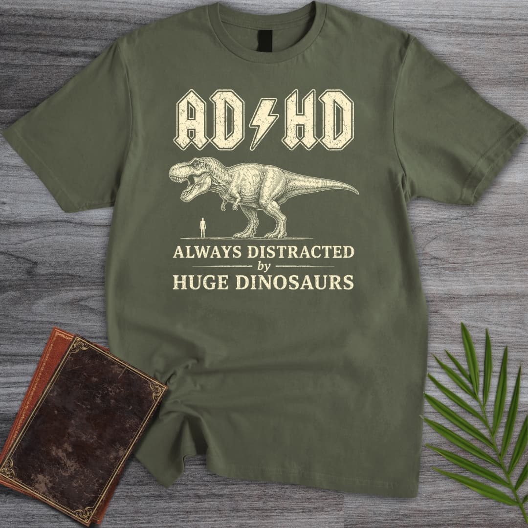 T-Shirt Military Green / S Always Distracted by T.rex (ADHD) T-Shirt