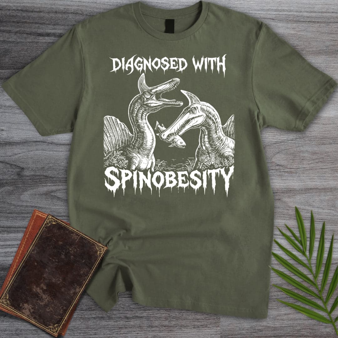T-Shirt Military Green / S Diagnosed with Spinobesity T-Shirt