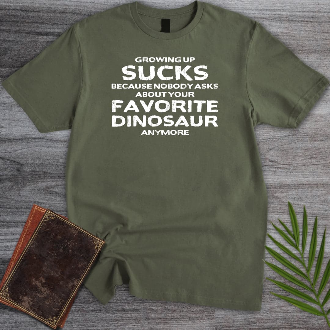 T-Shirt Military Green / S Growing Up Sucks T-Shirt