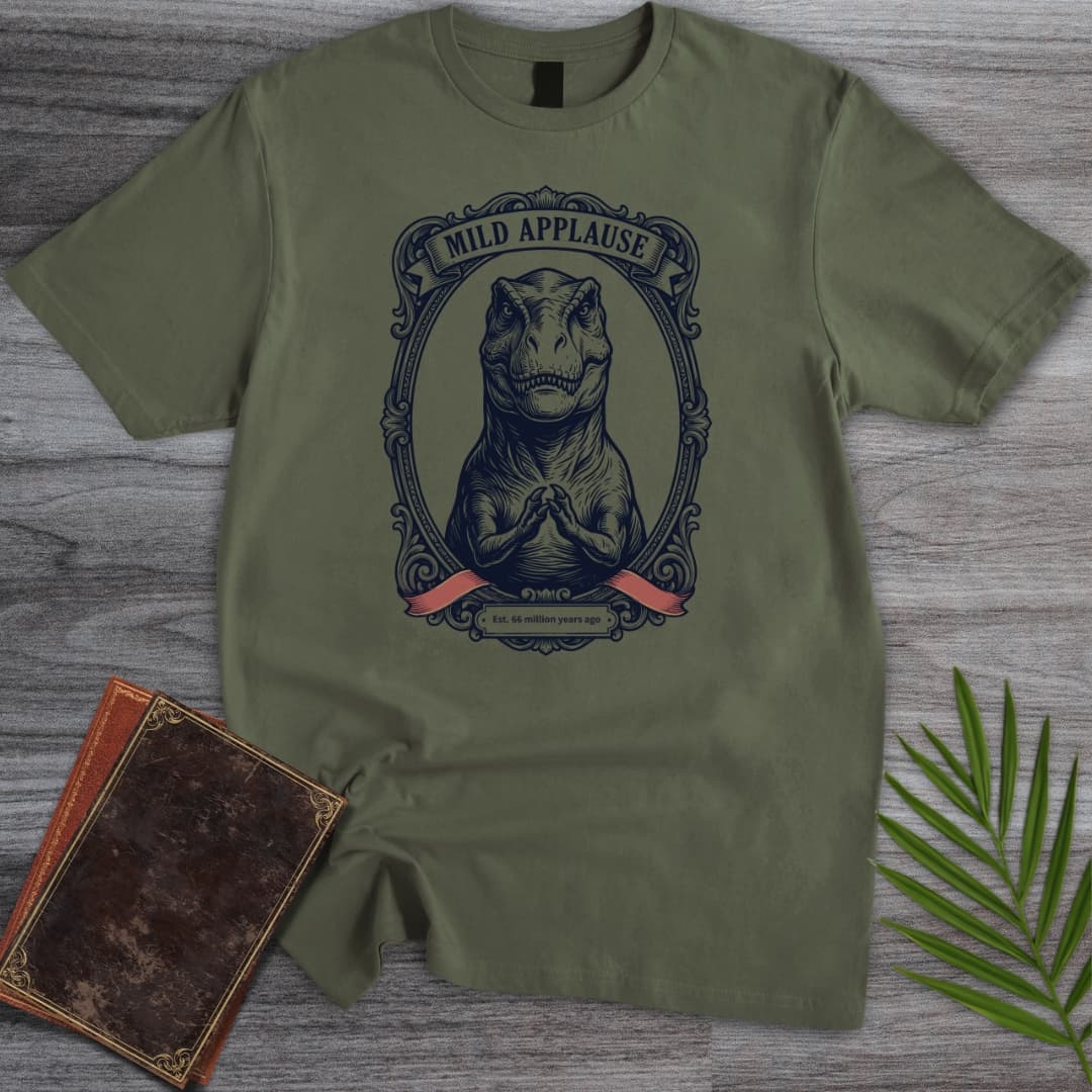 T-Shirt Military Green / S Mild Applause T. Rex Clap T-Shirt