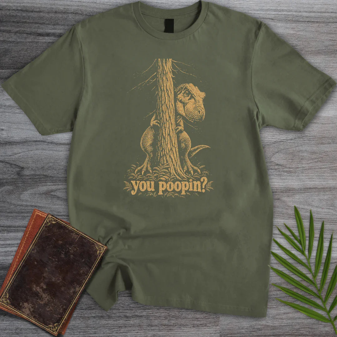 T-Shirt Military Green / S You poopin T-Shirt
