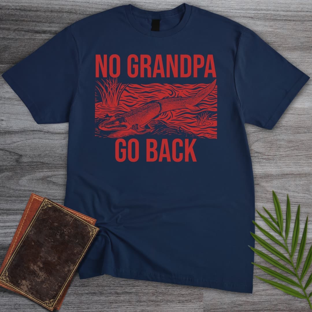 T-Shirt Navy / S Go Back Grandpa! T-Shirt