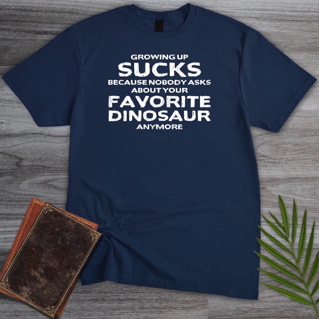 T-Shirt Navy / S Growing Up Sucks T-Shirt