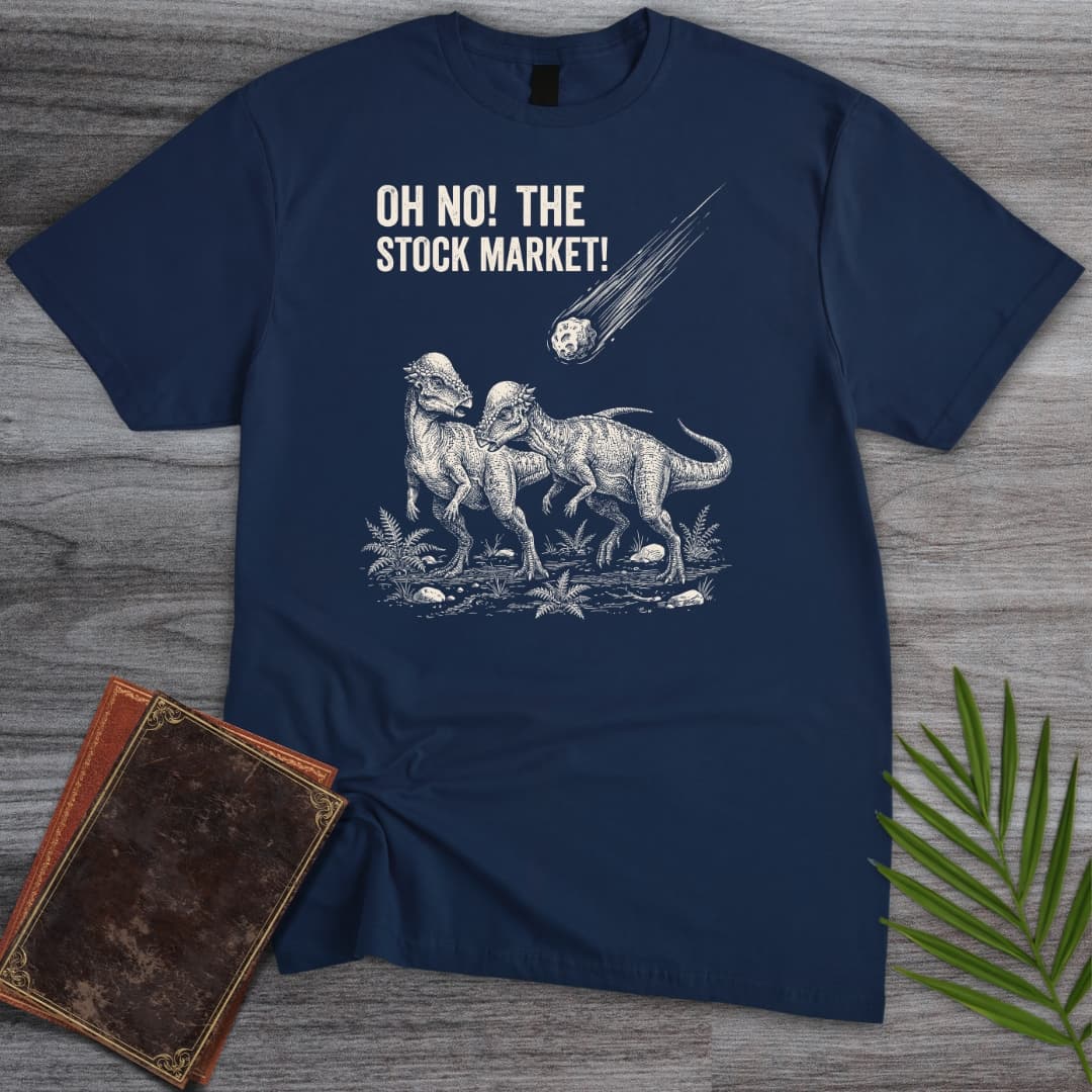 T-Shirt Navy / S Oh No! The Stock Market! T-Shirt