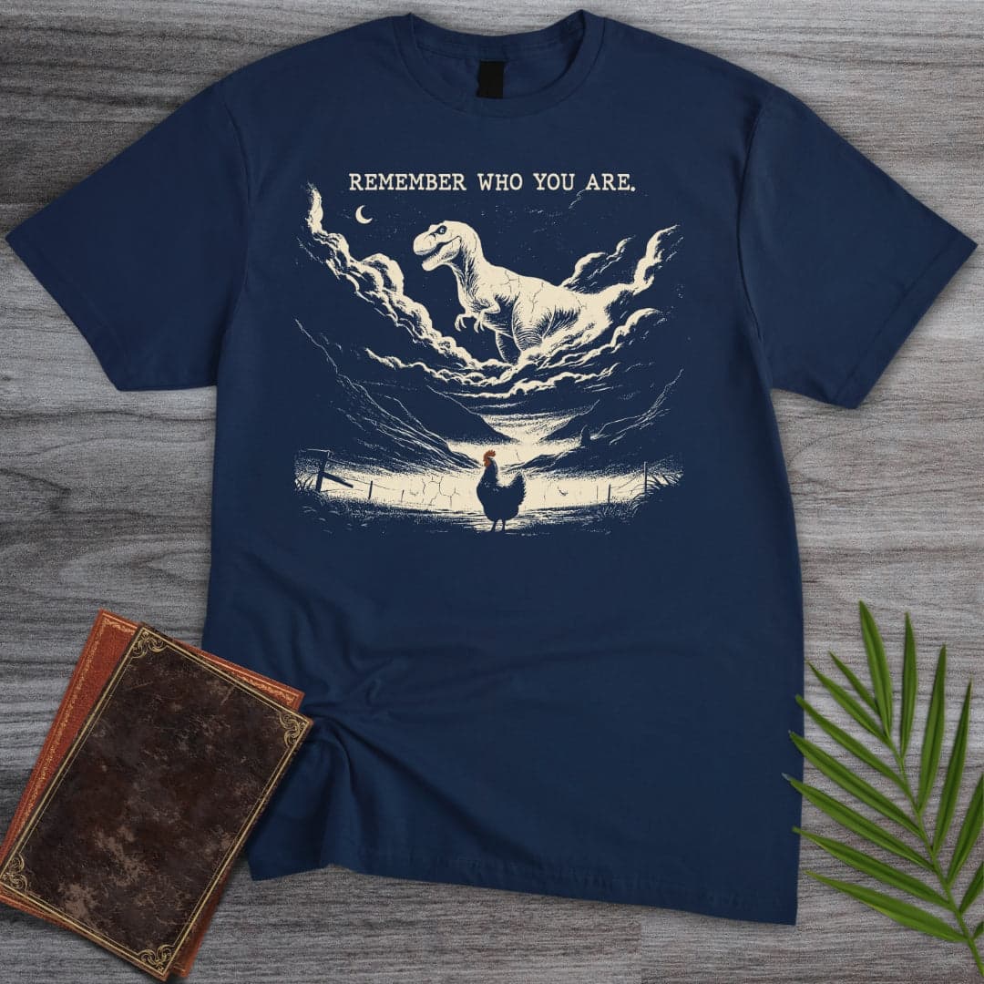 T-Shirt Navy / S Remember Who You Are T-Shirt