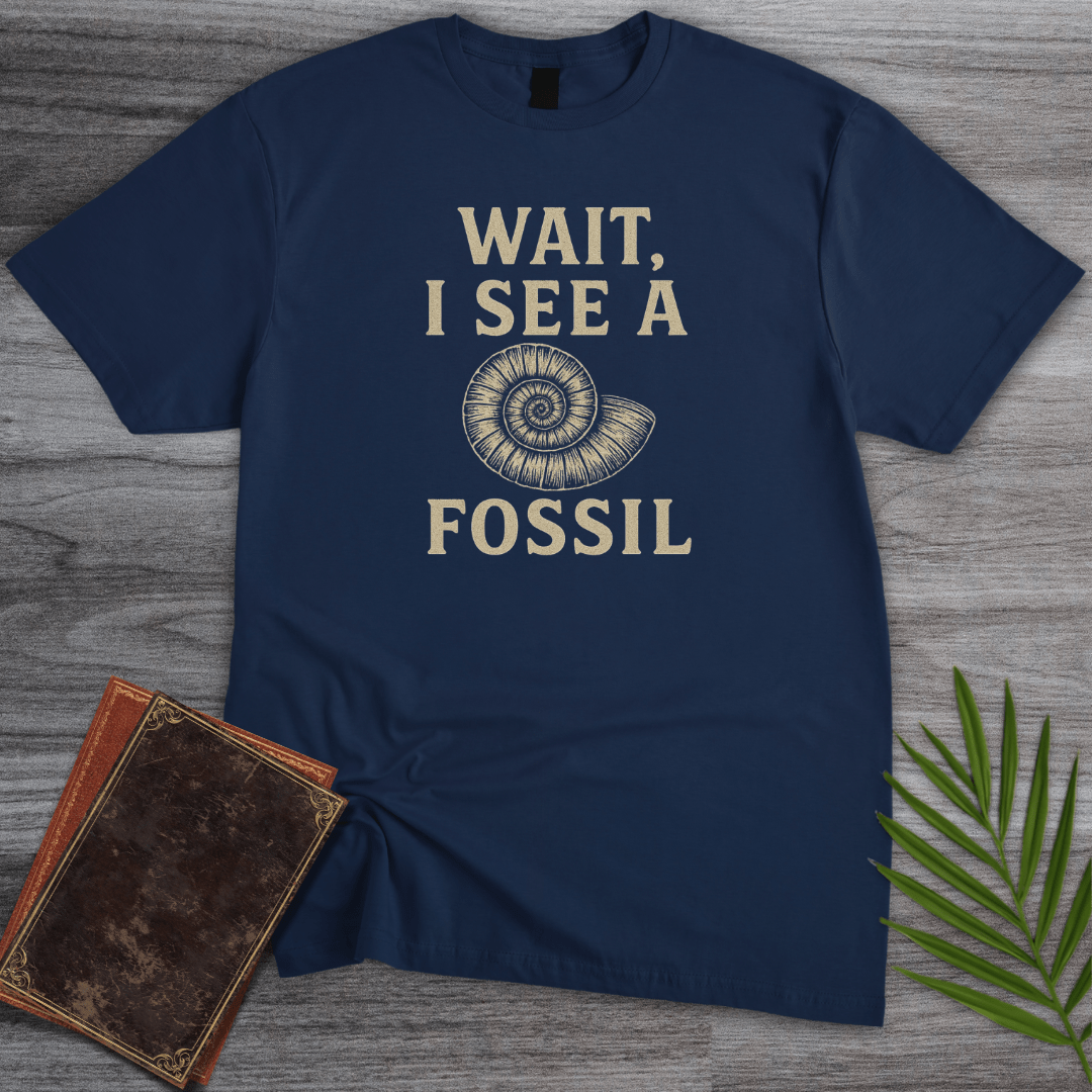 T-Shirt Navy / S Wait, I See a Fossil T-Shirt