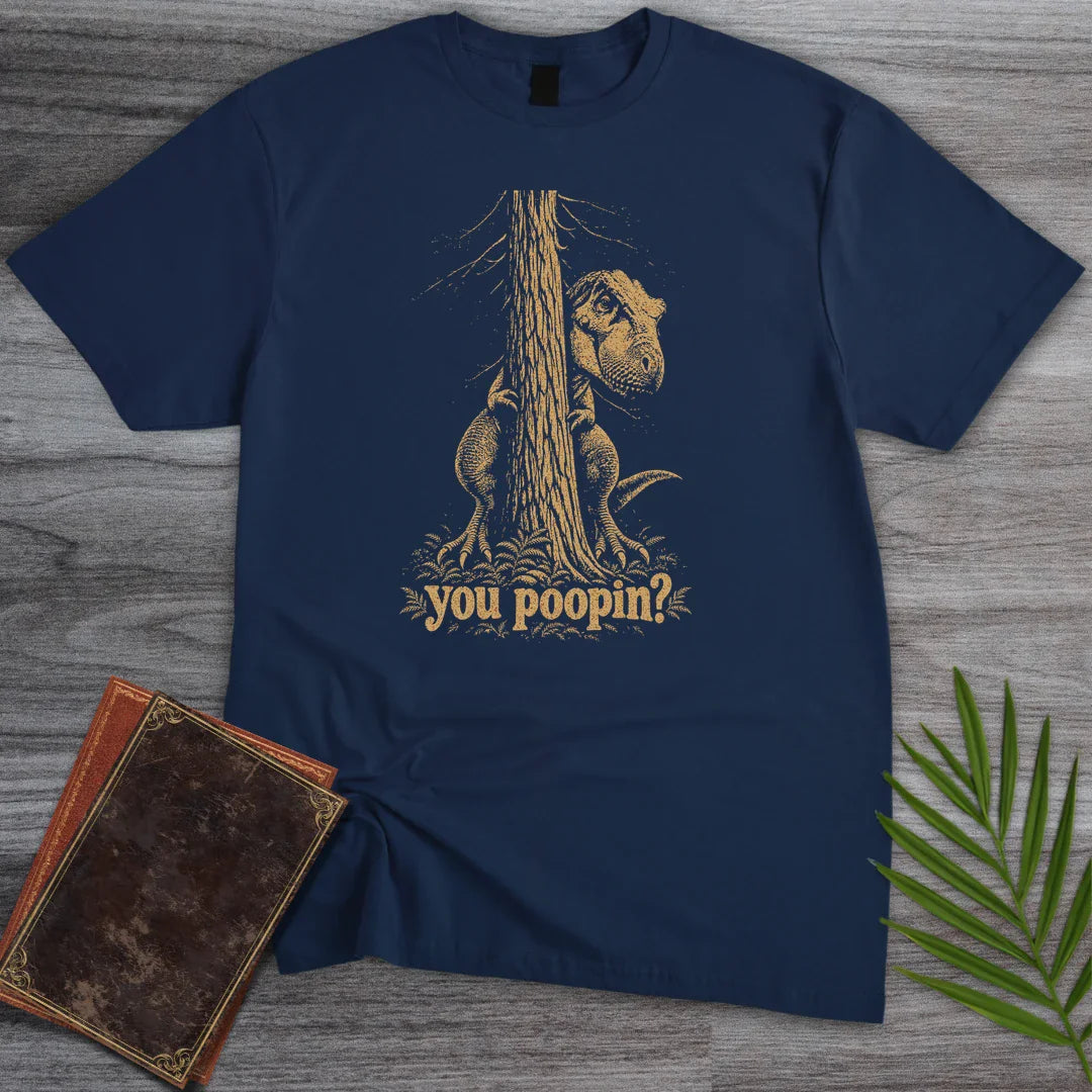 T-Shirt Navy / S You poopin T-Shirt