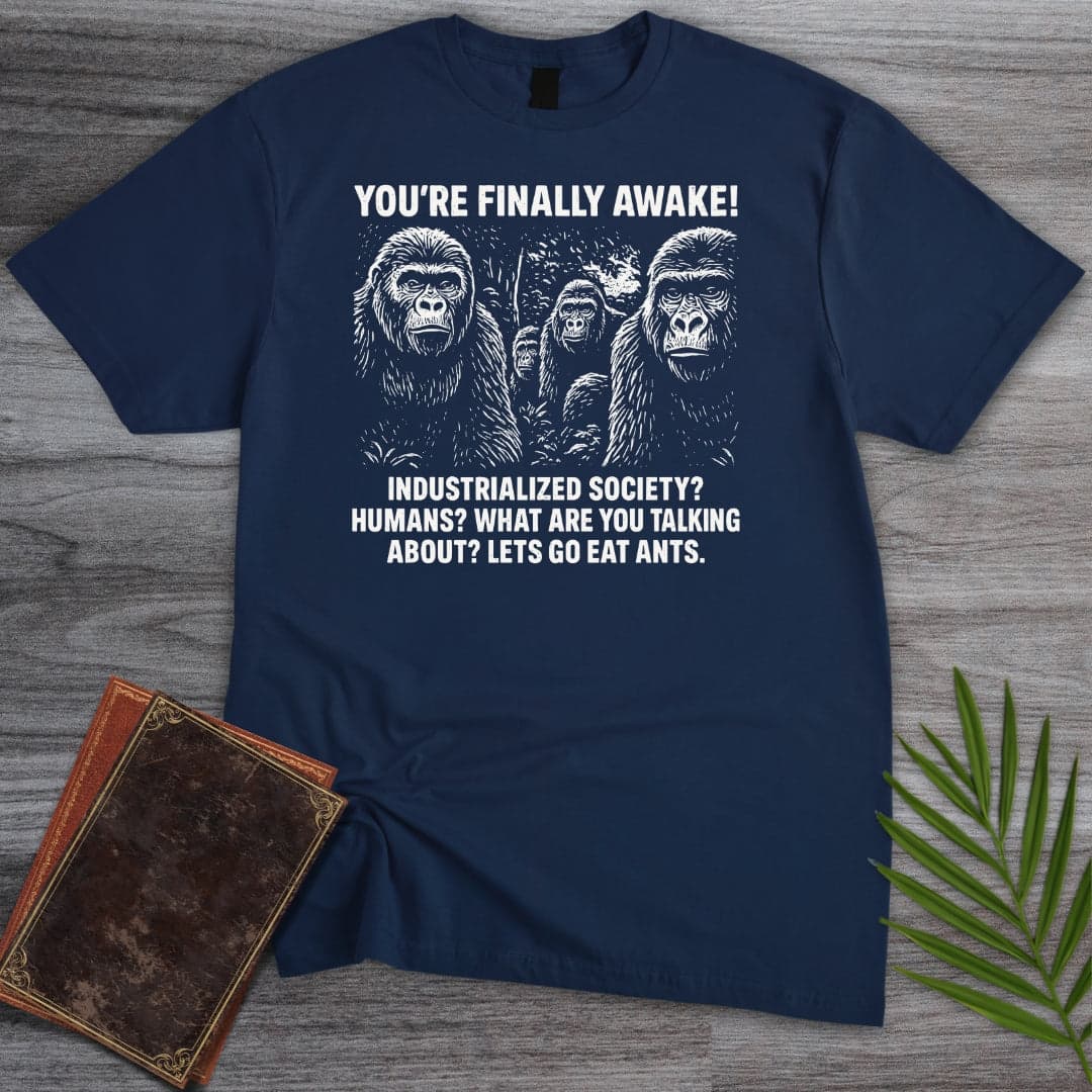 T-Shirt Navy / S You're Finally Awake T-Shirt