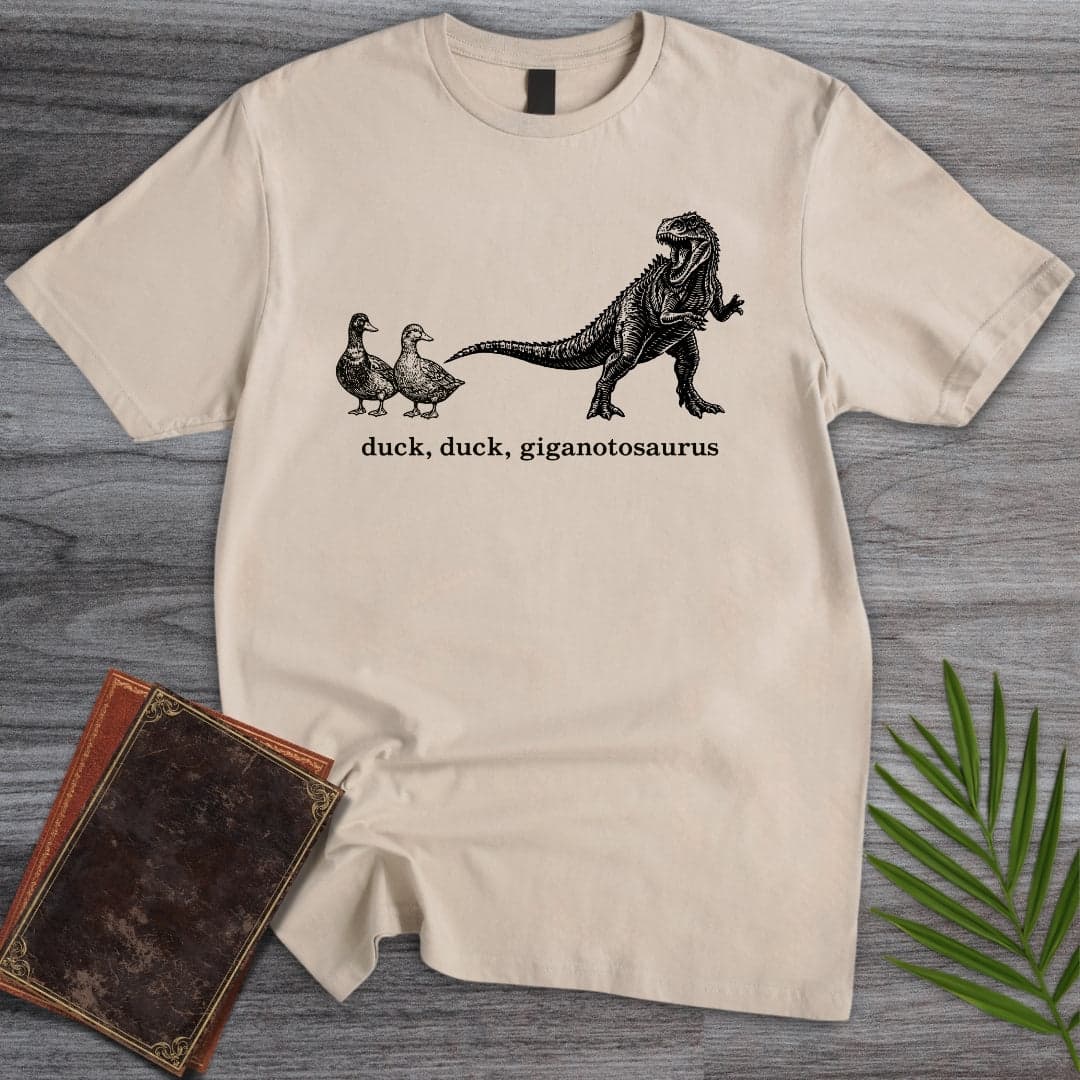 T-Shirt Sand / S Duck, Duck, Giganotosaurus T-Shirt