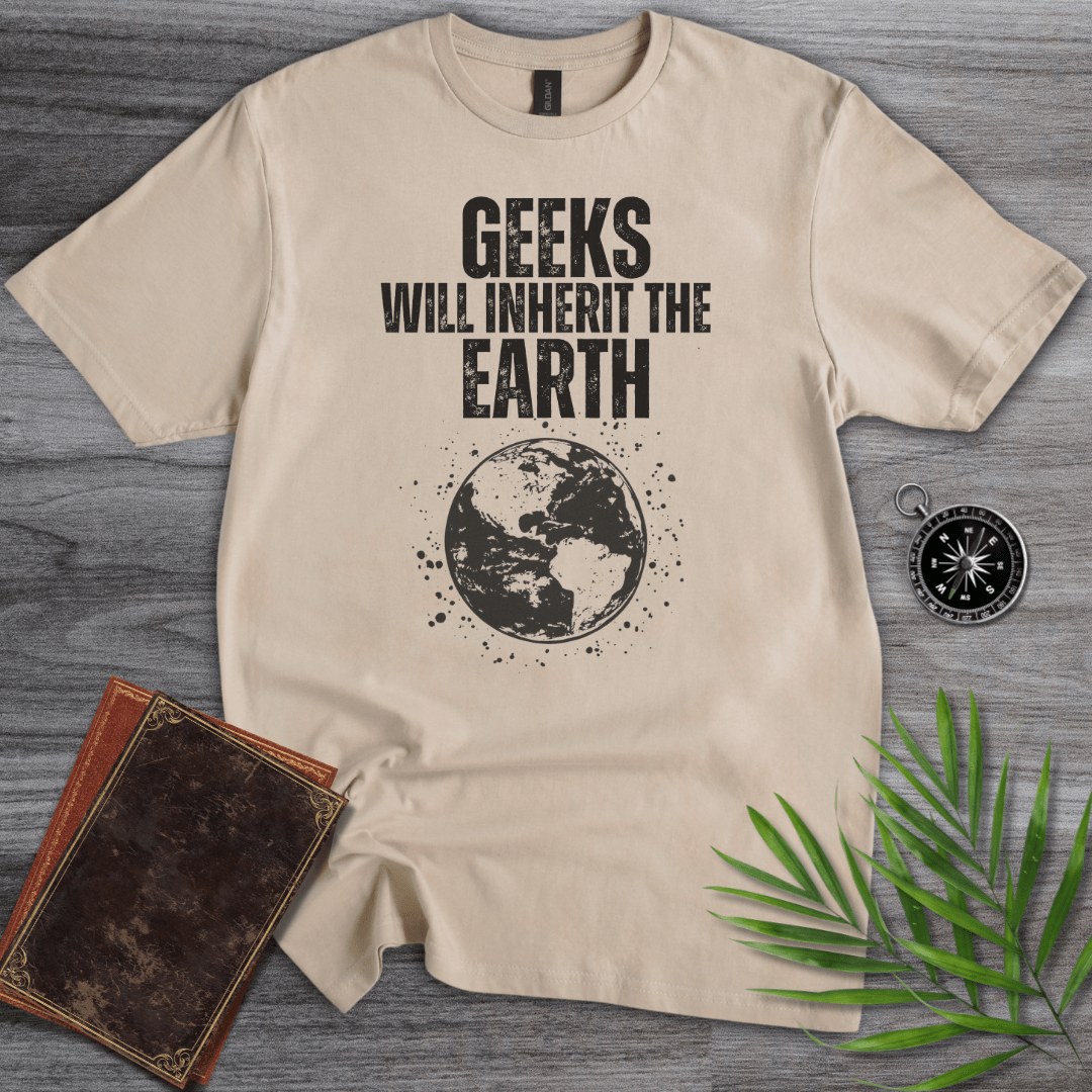 T-Shirt Sand / S Geeks Will Inherit The Earth! Graphic T-Shirt