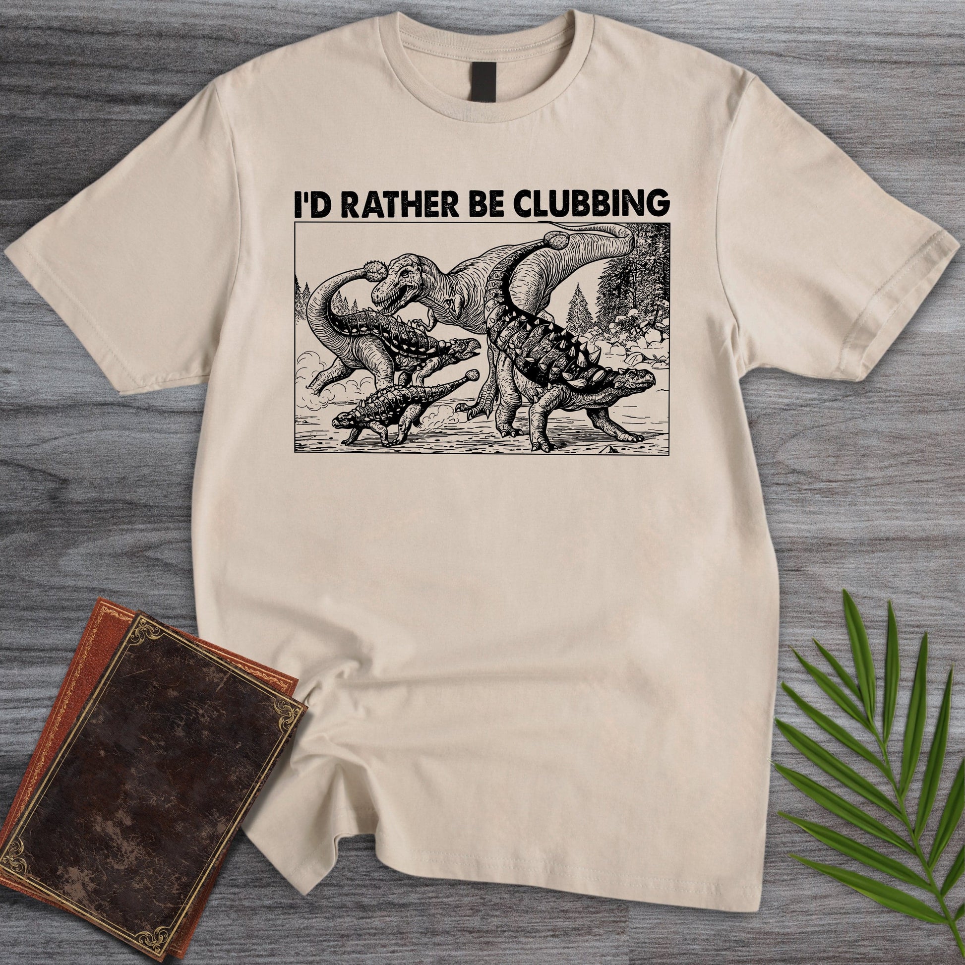 T-Shirt Sand / S I'd Rather Be Clubbin T-Shirt