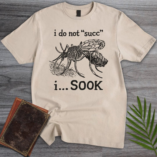 T-Shirt Sand / S I Do Not Succ I SOOK T-Shirt