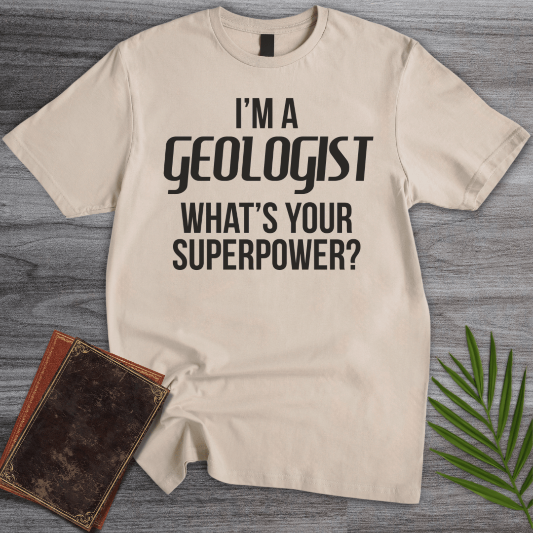 T-Shirt Sand / S I'm a GEOLOGIST T-Shirt